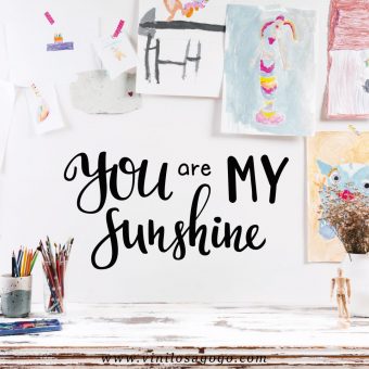 You are my sunshine