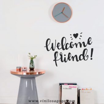 Welcome friend